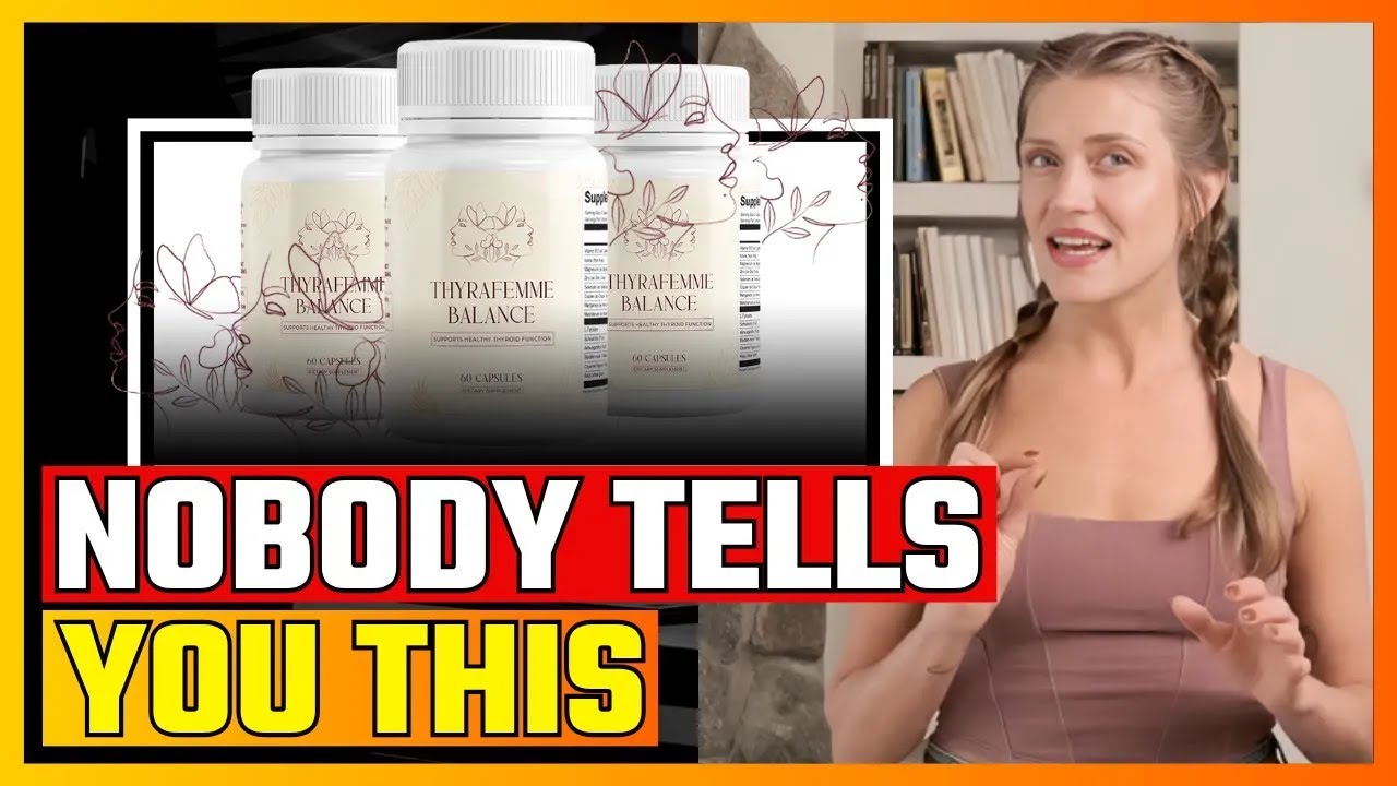 ThyraFemme Balance Ingredients for Thyroid and Hormonal Health: Everything You Need to Know